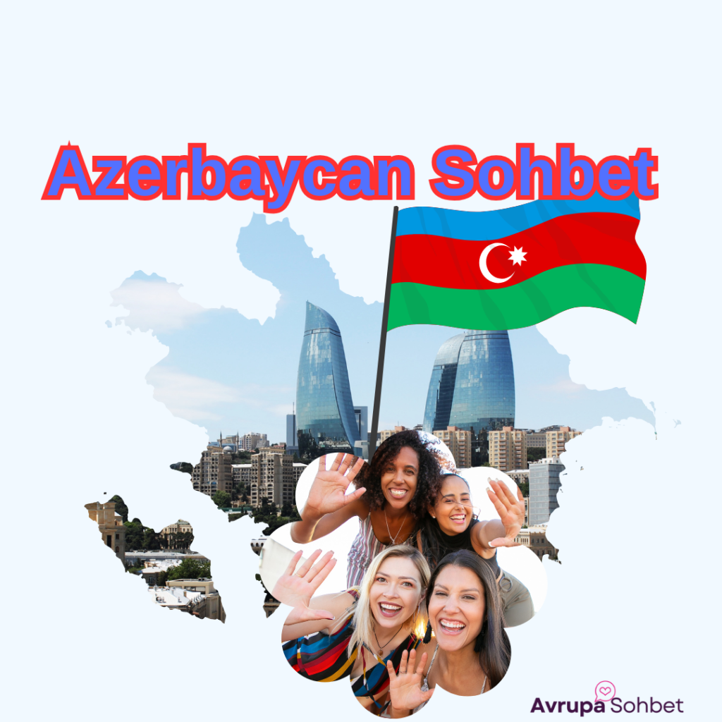 Azerbaycan sohbet chat muhabbet odaları