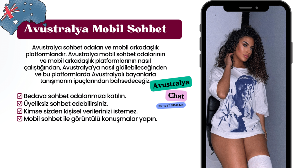 Avustralya sohbet odaları, Yurtdışı mobil chat arkadaşlık sitesi.