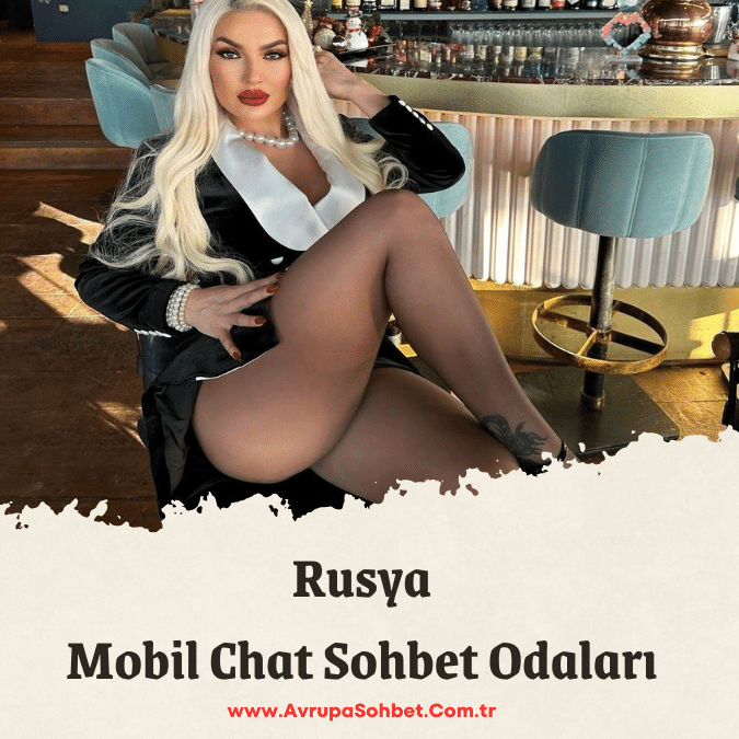 Rusya sohbet odaları, Mobil chat arkadaşlık sitesi.